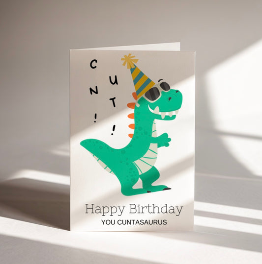 Funny Dinosaur Birthday Card – “Happy Birthday You Cuntasaurus” | Rude Birthday Card